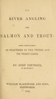Cover of: On river angling for salmon and trout: more particularly as practised in the tweed and its tributaries