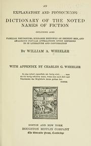 Cover of: An explanatory and pronouncing dictionary of the noted names of fiction by William Adolphus Wheeler