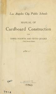 Cover of: Manual of cardboard construction for third, fourth, and fifth grades by C. A. Kunou