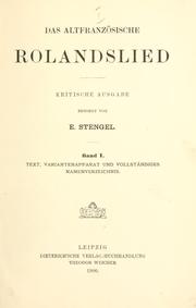 Cover of: Das altfranzösische Rolandslied: kritische ausgabe besorgt von E. Stengel