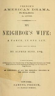 Cover of: My neighbor's wife: a farce in one act. Adapted from the French.