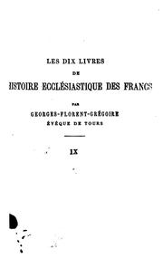 Cover of: Histoire des Francs by Saint Gregorius, Bishop of Tours