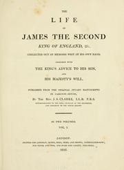 Cover of: The life of James the Second, King of England, &c