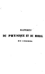 Cover of: Rapports du physique et du moral de l'homme
