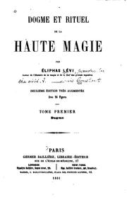 Dogme et rituel de la haute magie by Eliphas Lévi, Eliphas; Waite, Arthur Edward Levi