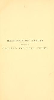 Cover of: Handbook of insects injurious to orchard and bush fruits with means of prevention and remedy.