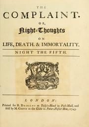 Cover of: The complaint.: Or, Night thoughts on life, death, & immortality.  Night the fifth.  [The relapse]