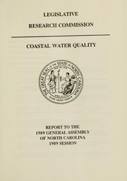 Cover of: Coastal water quality: report to the 1989 General Assembly of North Carolina, 1989 session