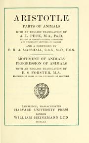 Cover of: Parts of animals by with an English translation by A. L. Peck ... and a foreword by F. H. A. Marshall ... Movement of animals, Progression of animals, with an English translation by E. S. Forster.