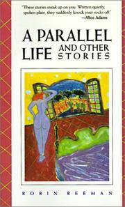 Cover of: A parallel life and other stories by Robin Beeman