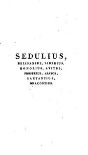 Cover of: Caii Caelii Sedulii, Belisarii, Liberii, Honorii, Aviti, Prosperi, Aratoris, Lactantii et ...