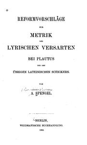 Cover of: Reformvorschläge zur Metrik der lyrischen Versarten bei Plautus und den übrigen lateinischen ...