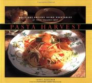 Cover of: Pasta harvest: delicious recipes using vegetables at their seasonal best