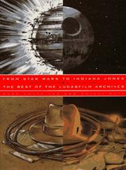 Cover of: From Star wars to Indiana Jones: the best of the Lucasfilm archives