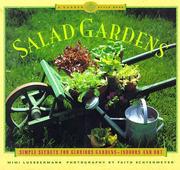 Cover of: Salad gardens: simple secrets for glorious gardens--indoors and out