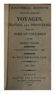 Cover of: Historical Account of the Most Celebrated Voyages, Travels, and Discoveries: From the Time of ...