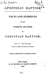 Cover of: Apostolic Baptism: Facts and Evidences on the Subjects and Mode of Christian Baptism