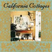 Cover of: California cottages: interior design, architecture & style