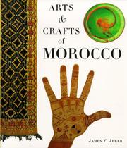 Cover of: Arts & crafts of Morocco by James F. Jereb