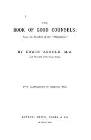 Cover of: The Book of Good Counsels: From the Sanskrit of the "Hitopadeśa" by Edwin Arnold