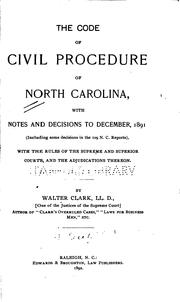 Cover of: The Code of Civil Procedure of North Carolina: With Notes and Decisions to ...