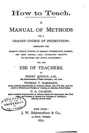 Cover of: How to Teach: A Manual of Methods for a Graded Course of Instruction... for ...