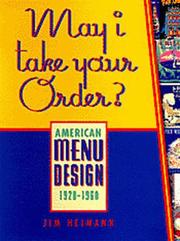Cover of: May I take your order?: American menu design, 1920-1960
