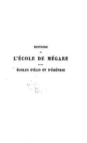 Cover of: Histoire de l'école de Mégare et des écoles d'Élis et d'Érétrie by Charles Auguste Mallet