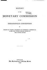 Cover of: Report of the Monetary Commission of the Indianapolis Convention of Boards ...