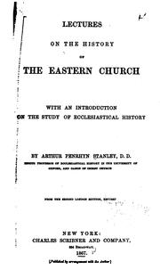 Cover of: Lectures on the History of the Eastern Church: With an Introduction on the Study of ...