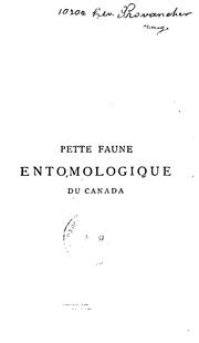 Cover of: Petite faune entomologique du Canada: précédée d'un traité élémentaire d'entomologie