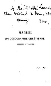 Cover of: Manuel d'iconographie chrétienne, grecque et latine