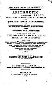 Cover of: Adams's New Arithmetic: Arithmetic, in which the Principles of Operating by Numbers are ...