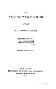 The Wept of Wish-ton-wish: A Tale by James Fenimore Cooper
