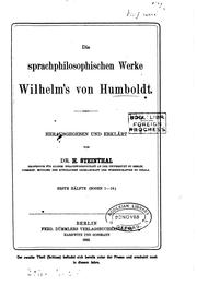 Cover of: Die sprachphilosophischen Werke Wilhelm's von Humboldt, herausg. und erklärt von H. Steinthal. 2 ... by Wilhelm von Humboldt