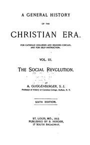 Cover of: A General History of the Christian Era: For Catholic Colleges and Reading Circles and for Self ... by Anthony Guggenberger