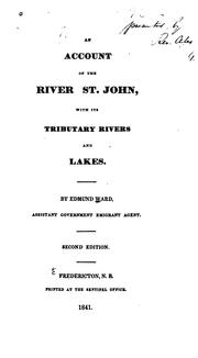 Cover of: An Account of the River St. John, with Its Tributary Rivers and Lakes