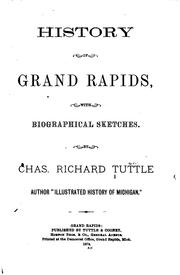 Cover of: History of Grand Rapids: With Biographical Sketches