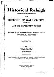 Cover of: Historical Raleigh: With Sketches of Wake County (from 1771) and Its ...