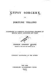 Cover of: Gypsy Sorcery and Fortune Telling: Illustrated by Numerous Incantations, Specimens of Medical ..