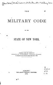 Cover of: The Military Code of the State of New York: Published Under the Direction of ...