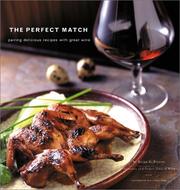 Cover of: The Perfect Match: Pairing Delicious Recipes with Great Wine