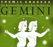 Cover of: Cosmic Grooves-Gemini: Your Astrological Profile and the Songs that Define You (Cosmic Grooves)