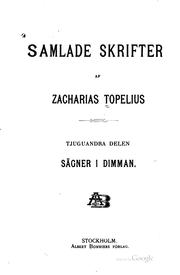Cover of: Samlade skrifter by Zacharias Topelius, Hedvig Charlotta Nordenflycht, Gustaf Valfrid Vasenius, Hilma Borelius, Theodor Hjelmqvist