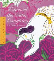 Cover of: I Opened the Gate, Laughing: An Inner Journey