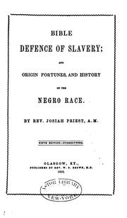 Cover of: Bible Defence of Slavery: And Origin, Fortunes, and History of the Negro Race
