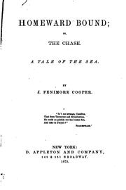 Homeward Bound, Or, The Chase: A Tale of the Sea by James Fenimore Cooper