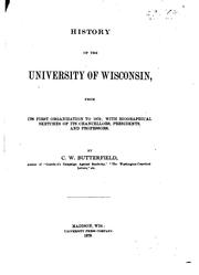Cover of: History of the University of Wisconsin, from Its First Organization to 1879 ...