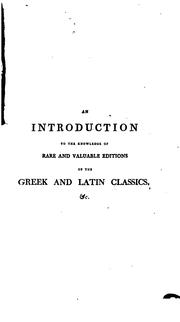 Cover of: An Introduction to the Knowledge of Rare and Valuable Editions of the Greek and Latin Classics ... by Thomas Frognall Dibdin