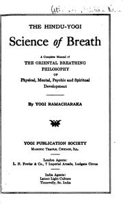 Cover of: The Hindu-yogi Science of Breath: A Complete Manual of the Oriental Breathing Philosophy of ...